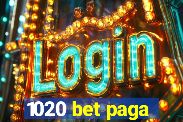 1020 bet paga